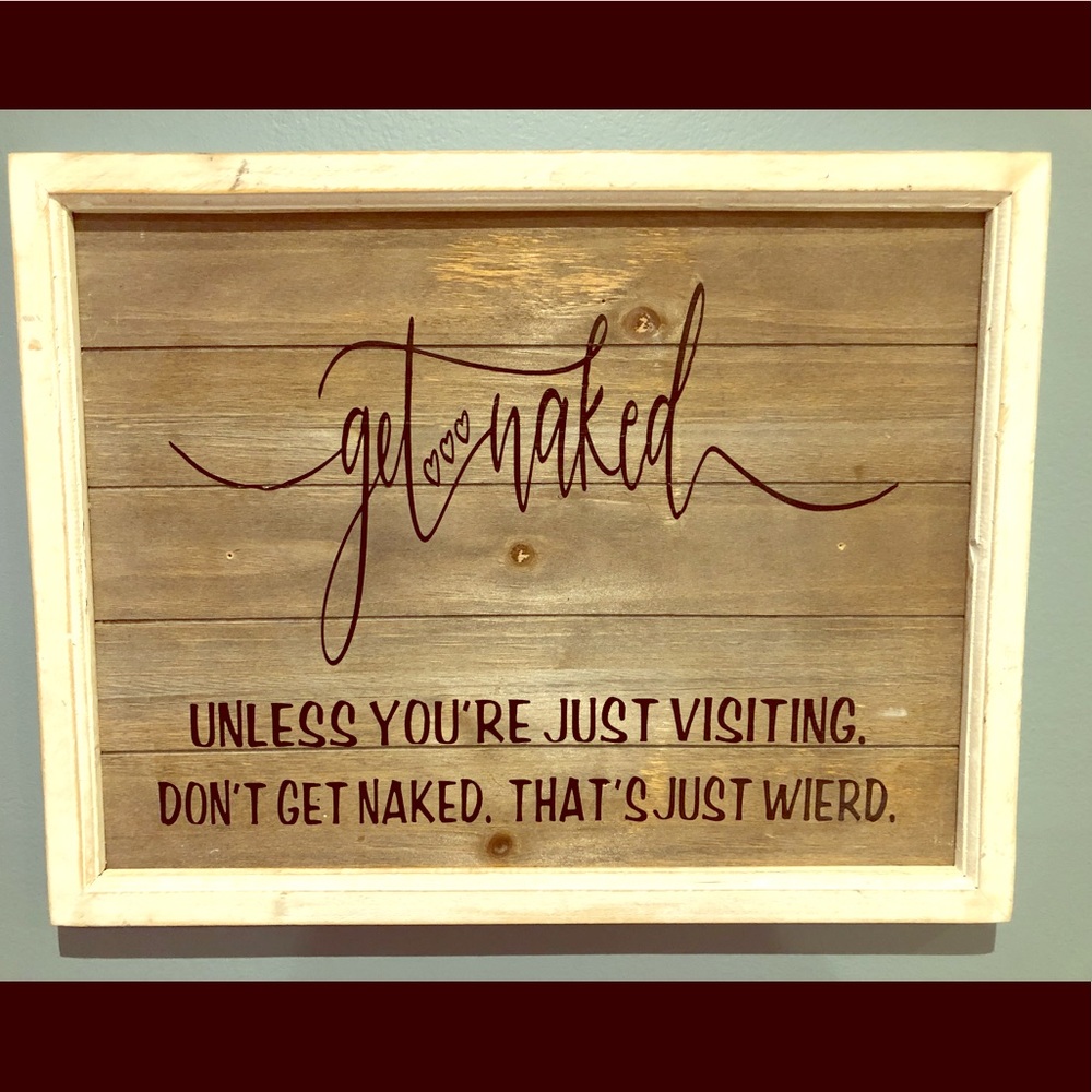 Get Naked bathroom wall sign